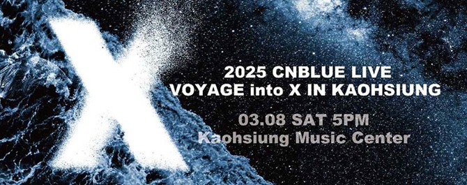 2025 CNBLUE LIVE – VOYAGE into X IN KAOHSIUNG