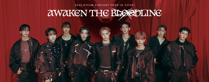 2025 &TEAM CONCERT TOUR ‘AWAKEN THE BLOODLINE’ in TAIPEI