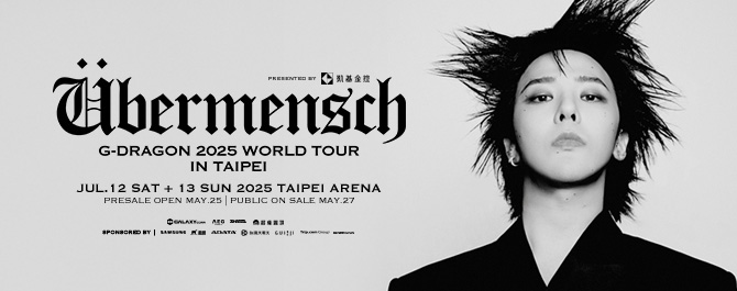G-DRAGON 2025 WORLD TOUR [Übermensch] IN TAIPEI