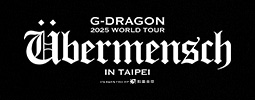 G-DRAGON 2025 WORLD TOUR [Übermensch]