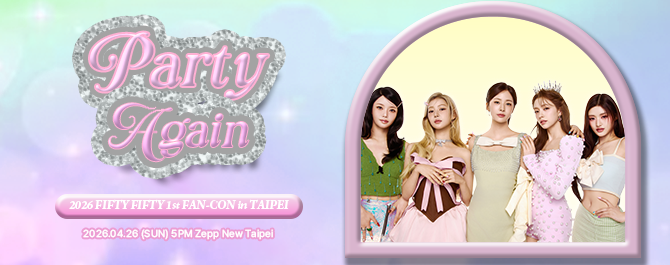 2026 FIFTY FIFTY 1st FAN-CON in TAIPEI [Party Again]